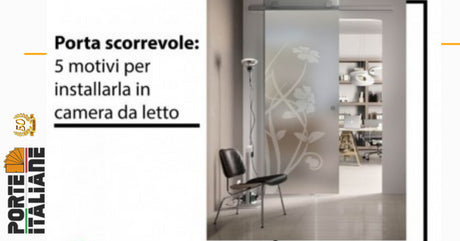 Porta scorrevole: 5 motivi per installarla in camera da letto