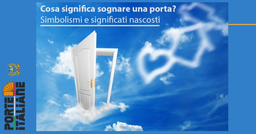 Cosa significa sognare una porta? Simbolismi e significati nascosti